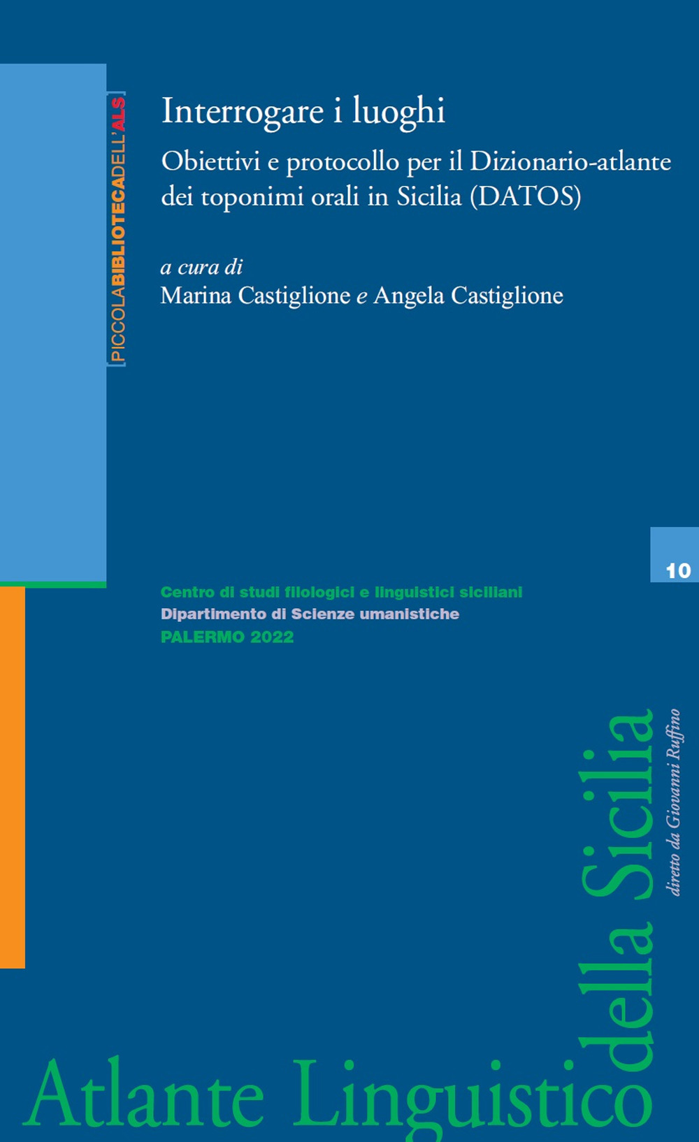 Interrogare i luoghi. Obiettivi e protocollo per il Dizionario-atlante dei toponimi orali in Sicilia (DATOS)