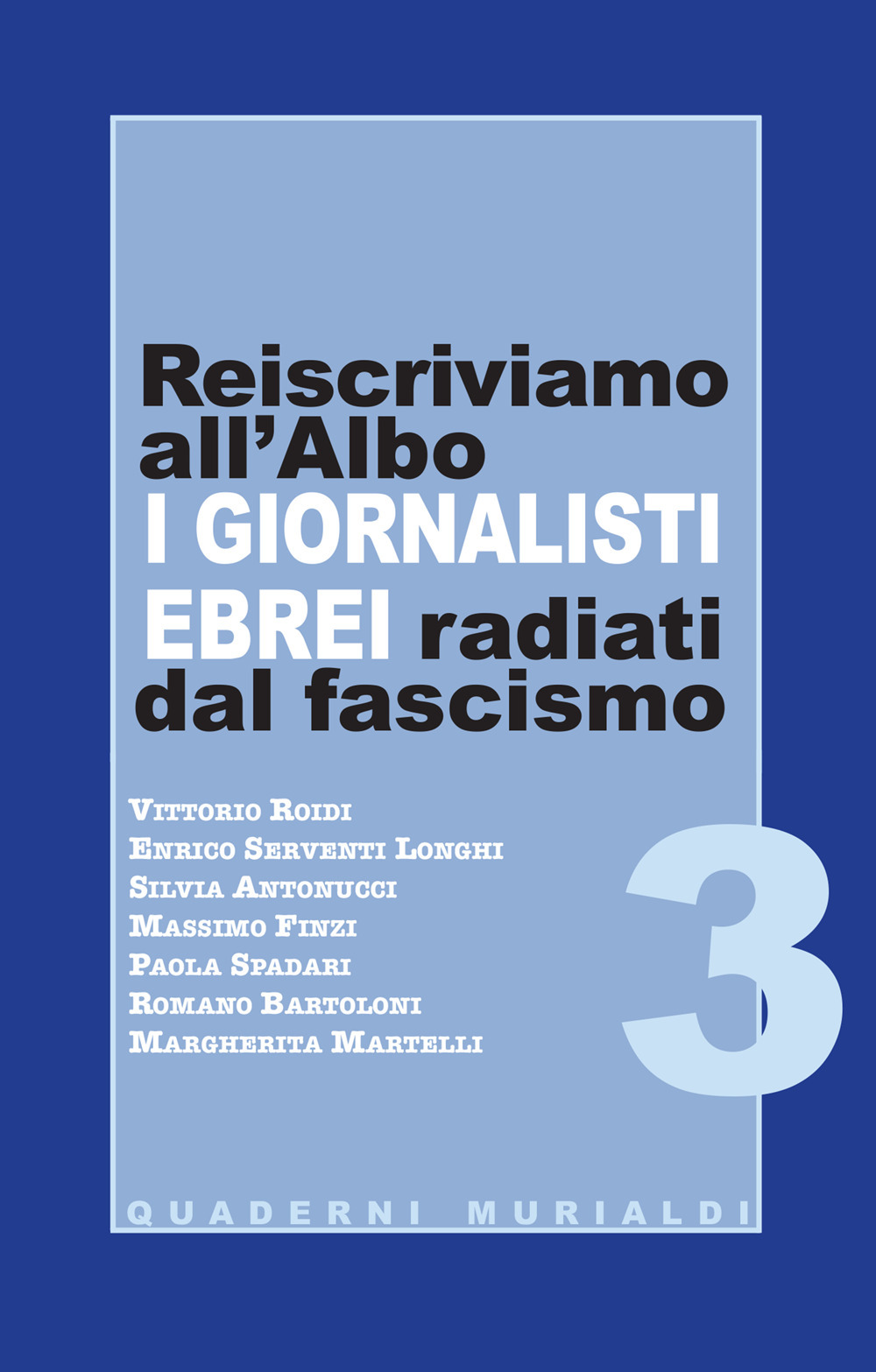 Reiscriviamo all'albo i giornalisti ebrei radiati dal fascismo