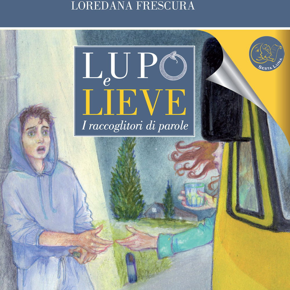 Lupo e Lieve. I raccoglitori di parole