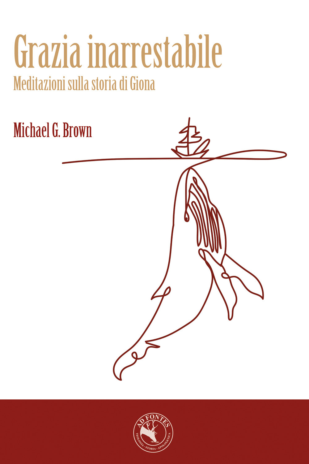 Grazia inarrestabile. Meditazioni sulla storia di Giona