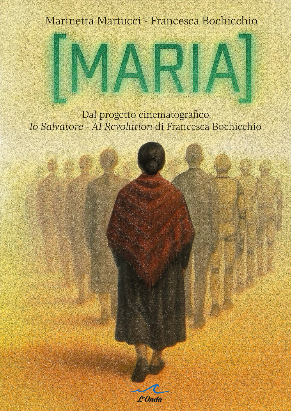 Maria. Dal progetto cinematografico Io Salvatore. AI Revolution