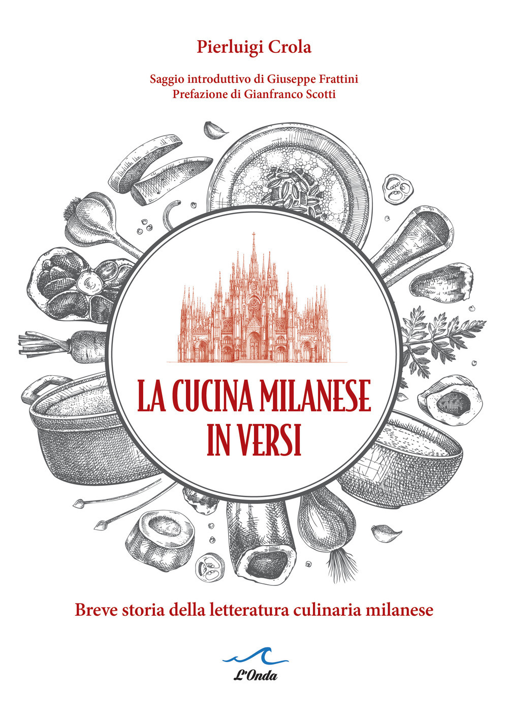La cucina milanese in versi. Breve storia della letteratura culinaria milanese