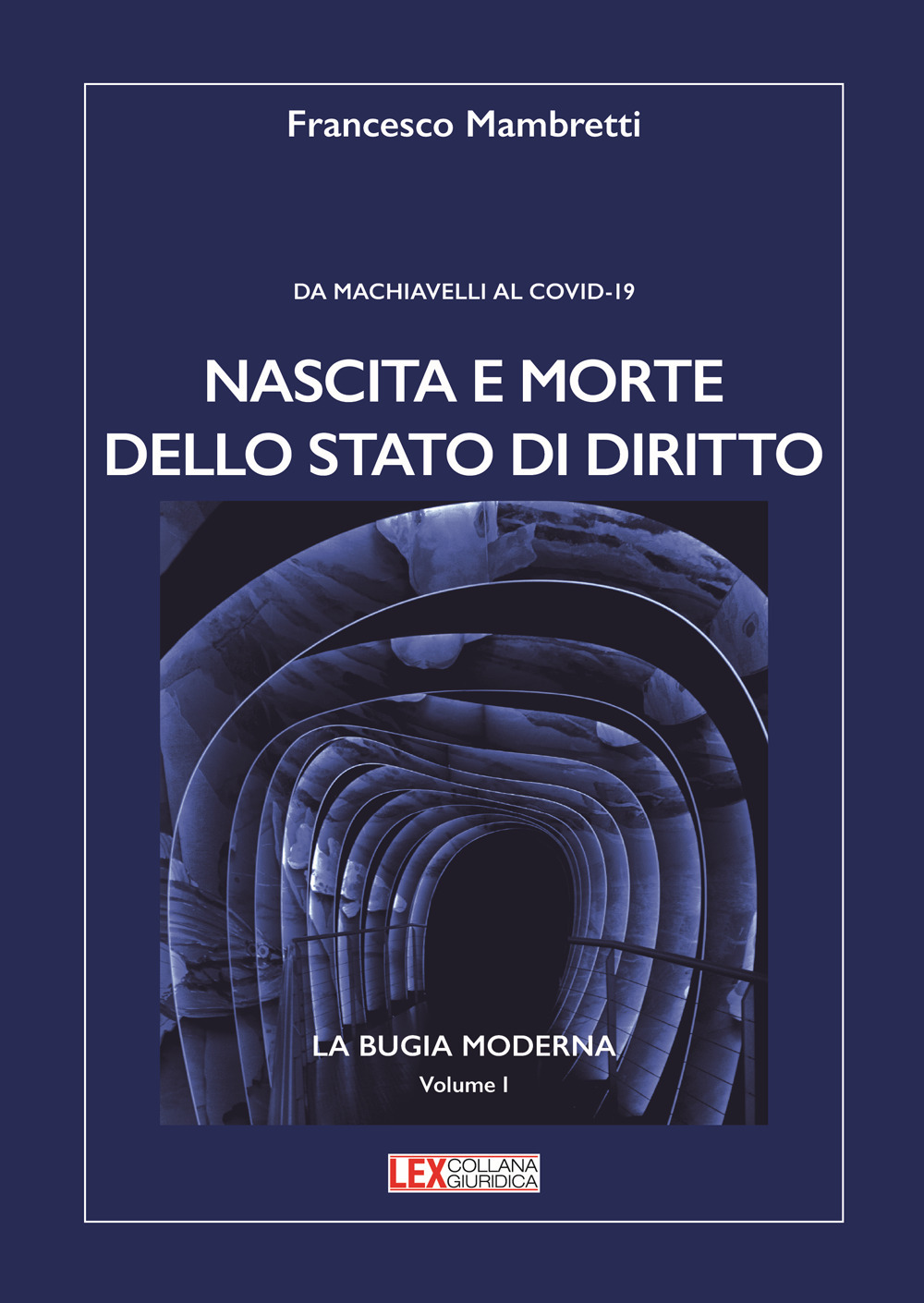 Nascita e morte dello stato di diritto. Da Machiavelli al Covid-19