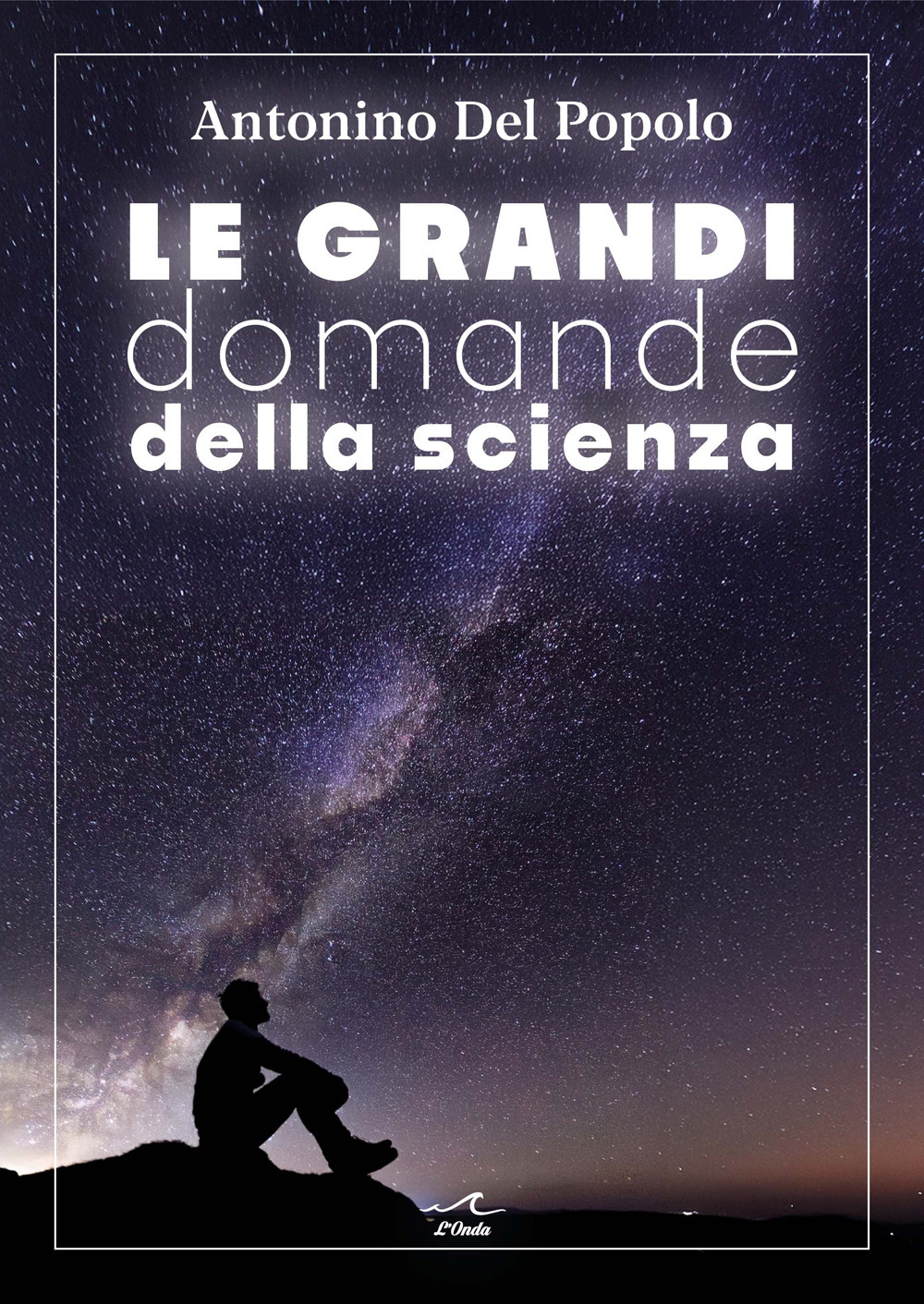 Le grandi domande della scienza