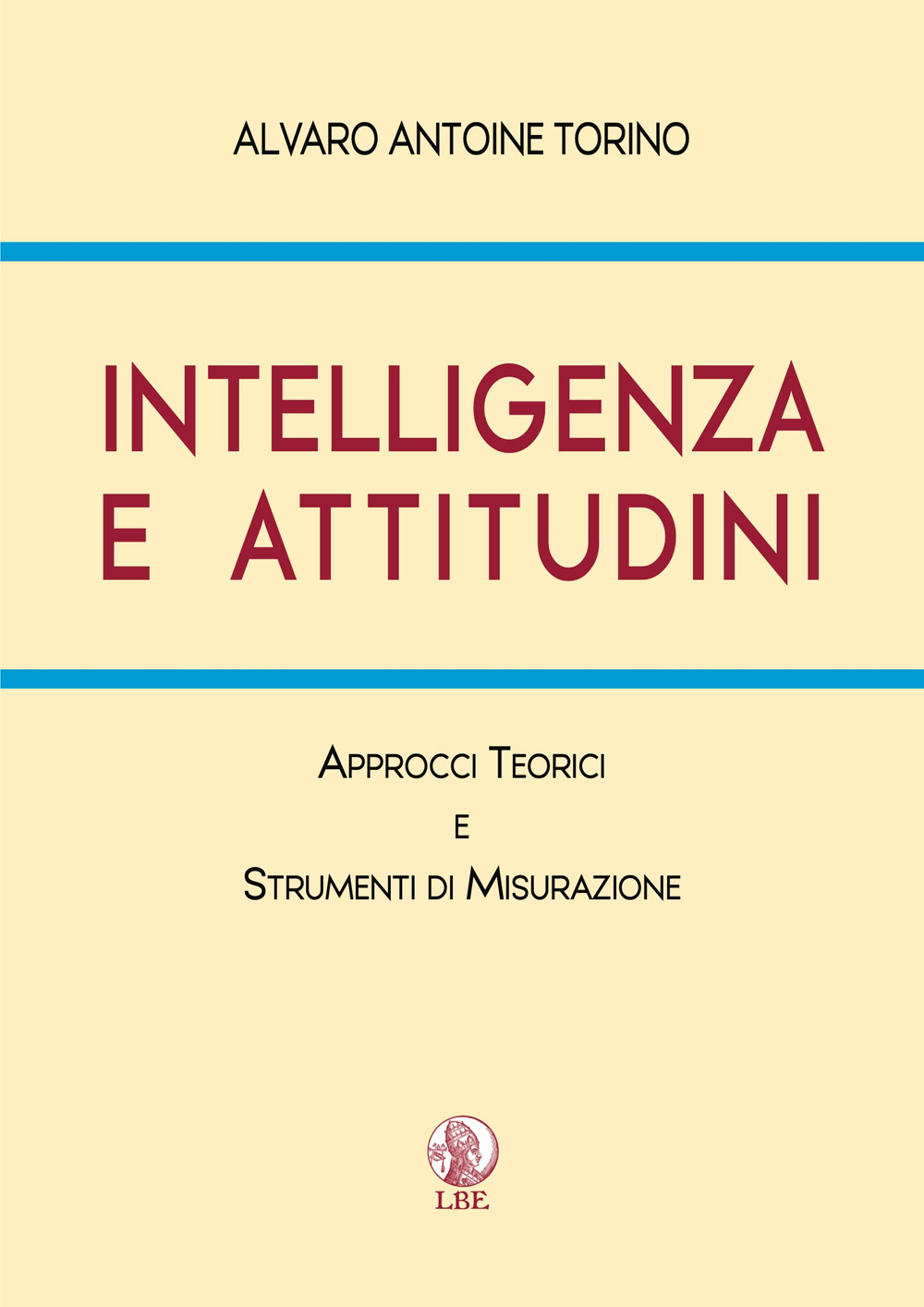 Intelligenza e attitudini. Approcci teorici e strumenti di misurazione