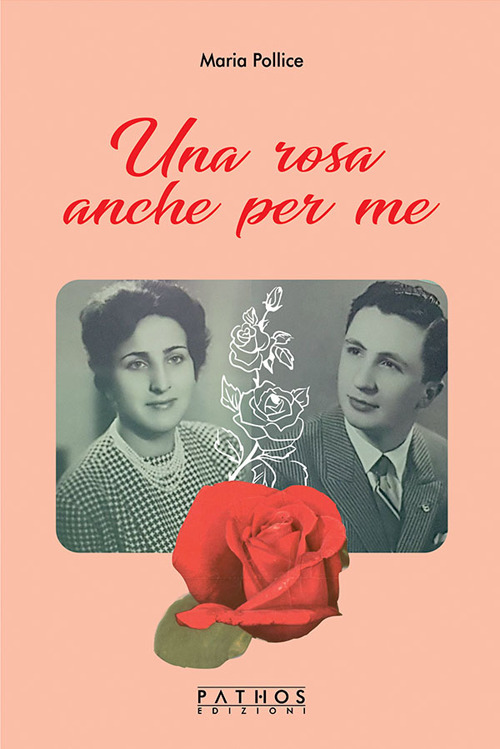 Una rosa anche per me