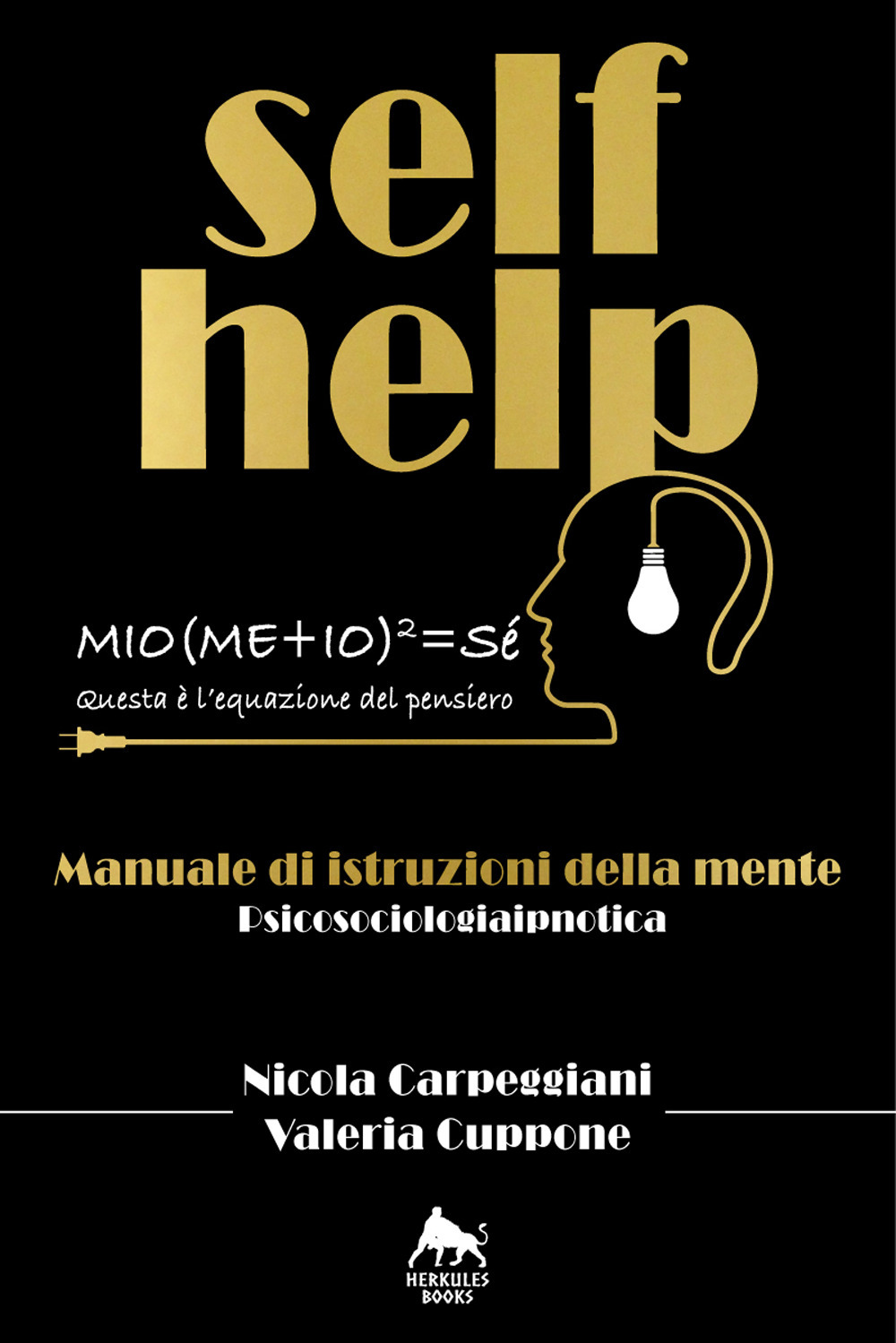 Self help. Manuale di istruzioni della mente