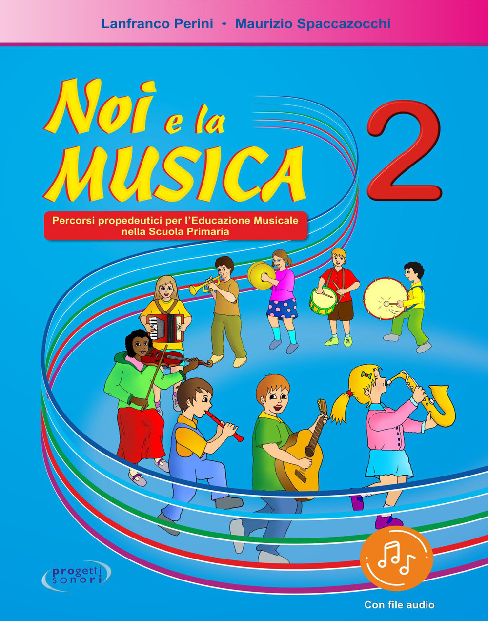 Noi e la musica. Percorsi propedeutici per l'insegnamento della musica nella scuola primaria. Vol. 2