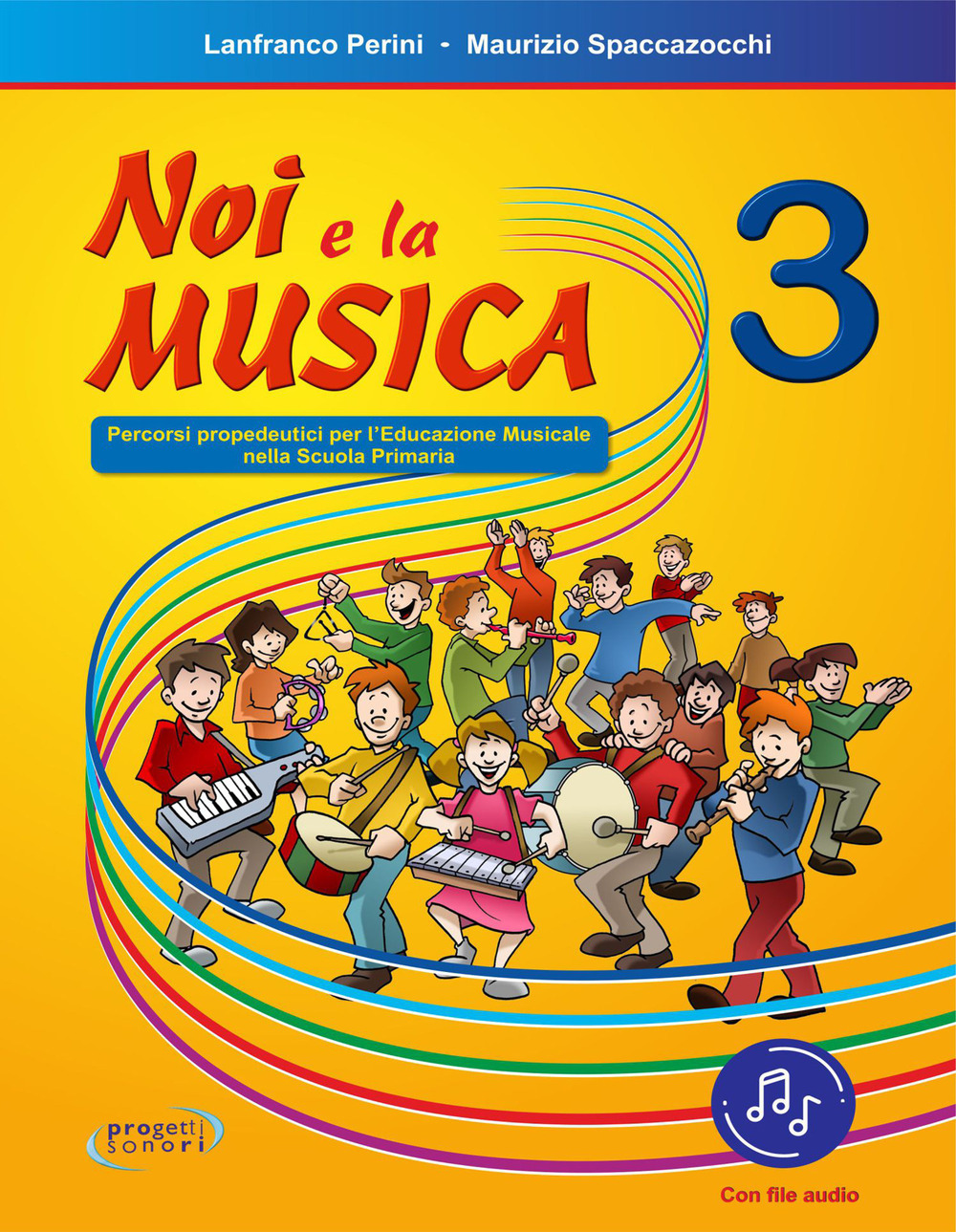 Noi e la musica. Percorsi propedeutici per l'insegnamento della musica nella scuola primaria. Vol. 3