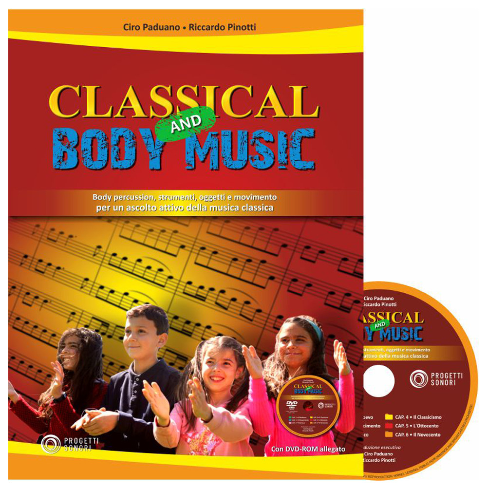 Classical and body music. Body percussion, oggetti e movimento per un ascolto attivo della musica classica