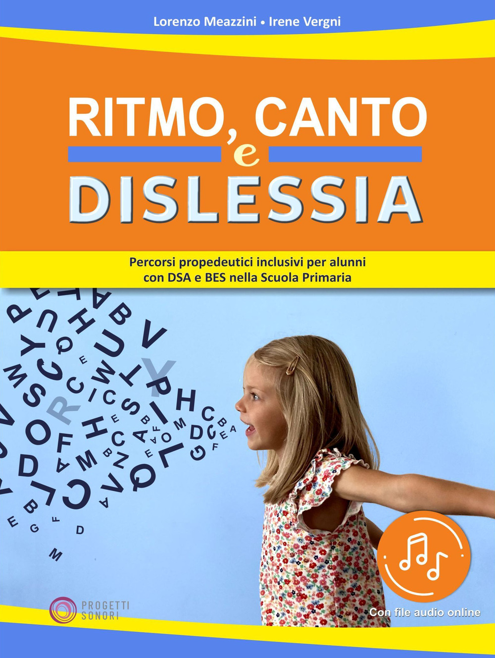 Ritmo, canto e dislessia. Percorsi propedeutici per alunni con DSA e BES nella Scuola primaria