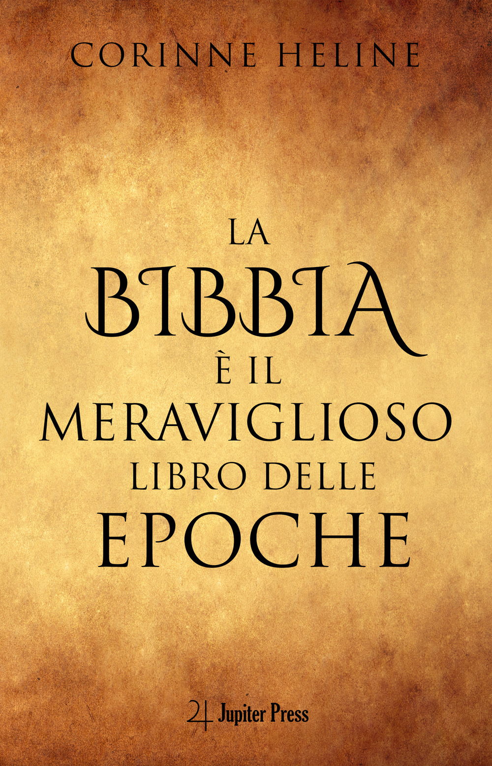 La Bibbia è il meraviglioso libro delle epoche. Un'introduzione alla Bibbia in chiave esoterica