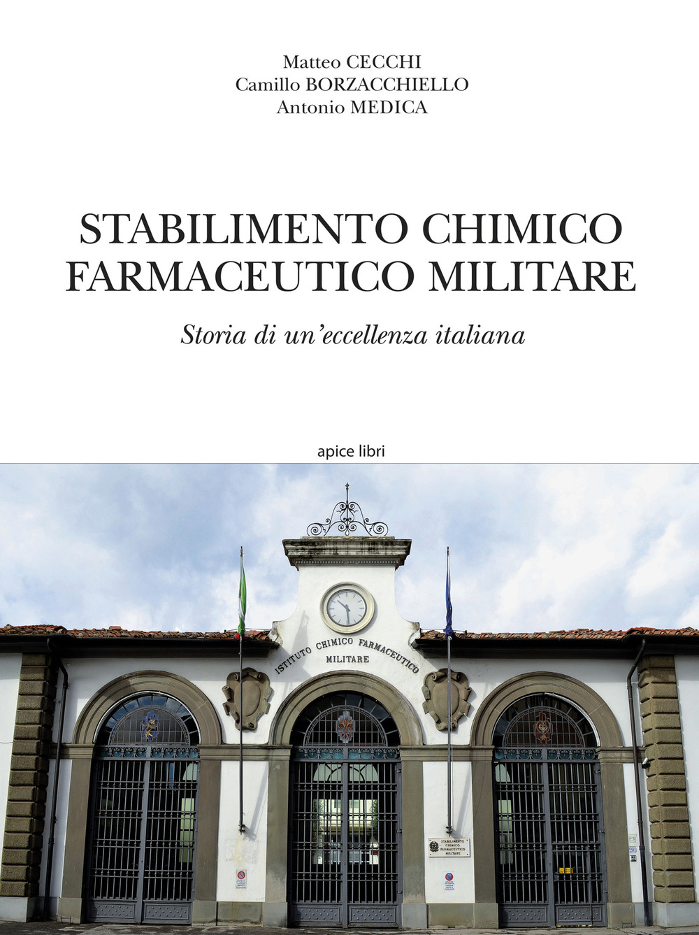 Stabilimento chimico farmaceutico militare. Storia di un’eccellenza italiana