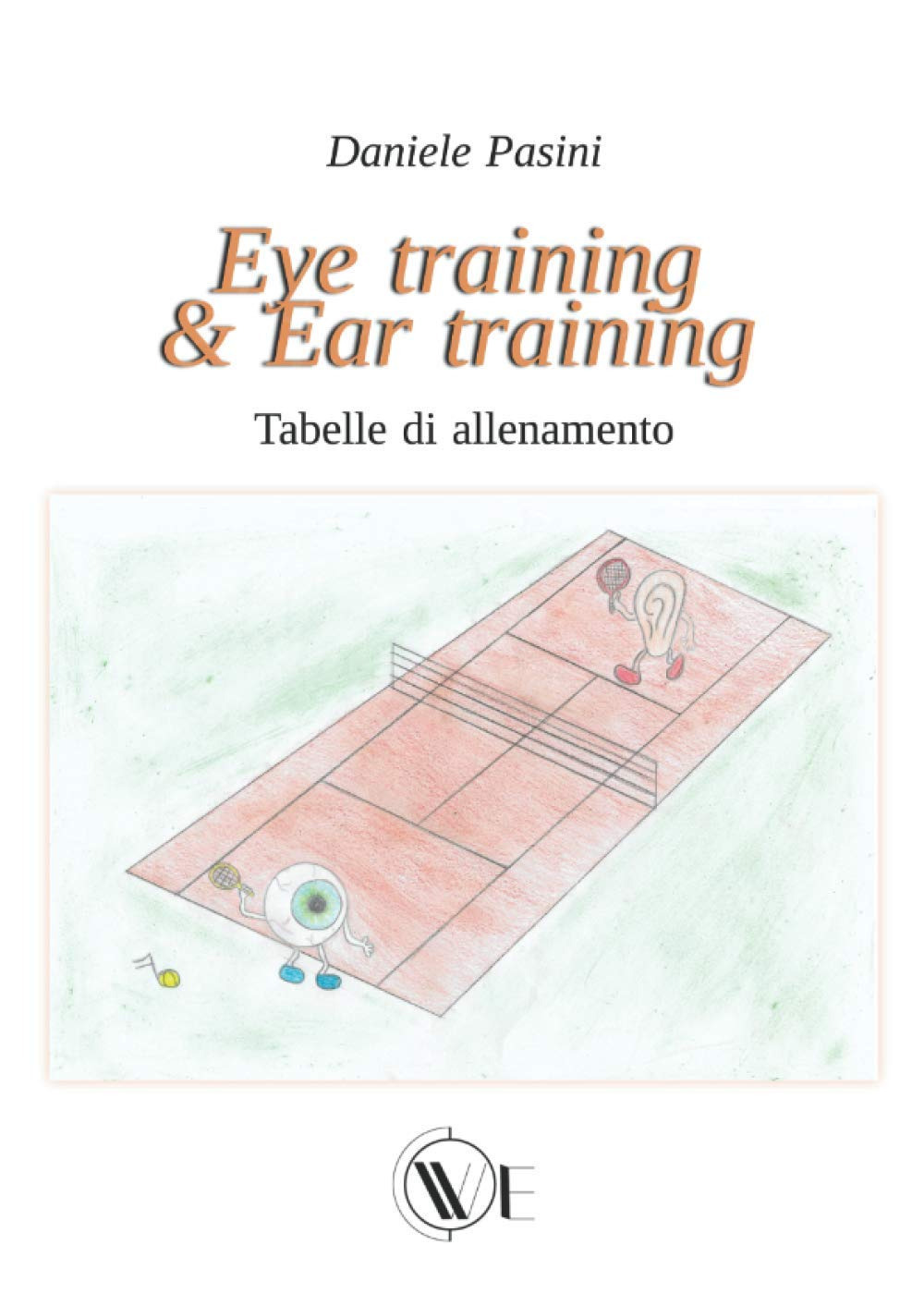 Eye training & Ear training. Tabelle di allenamento