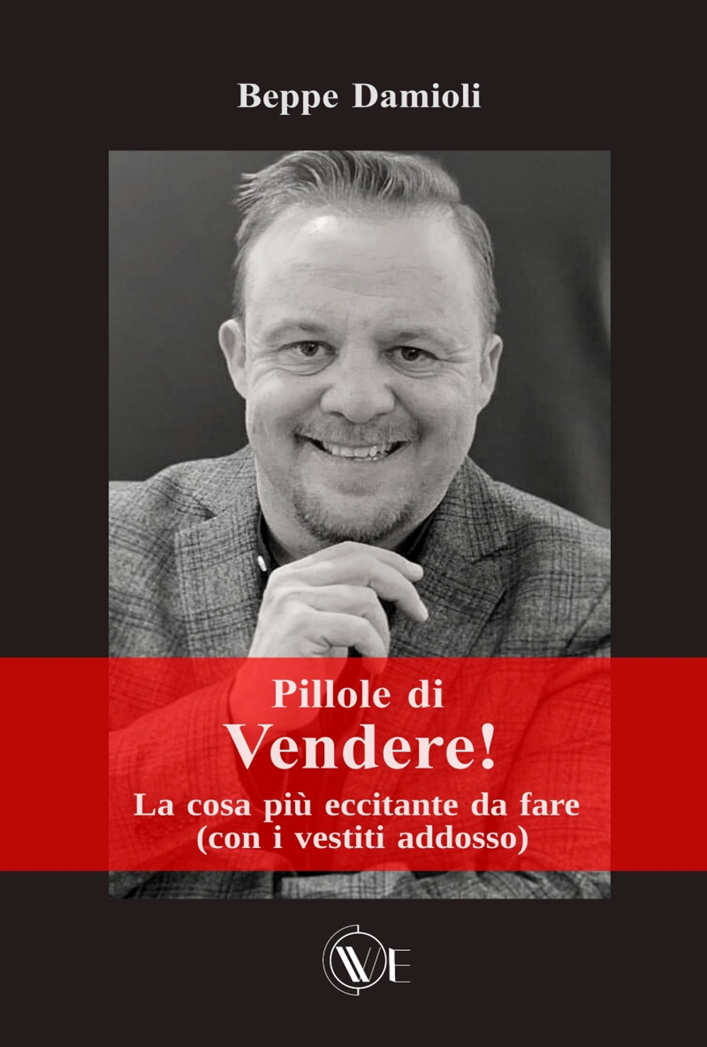 Vendere! La cosa più eccitante da fare (con i vestiti addosso)