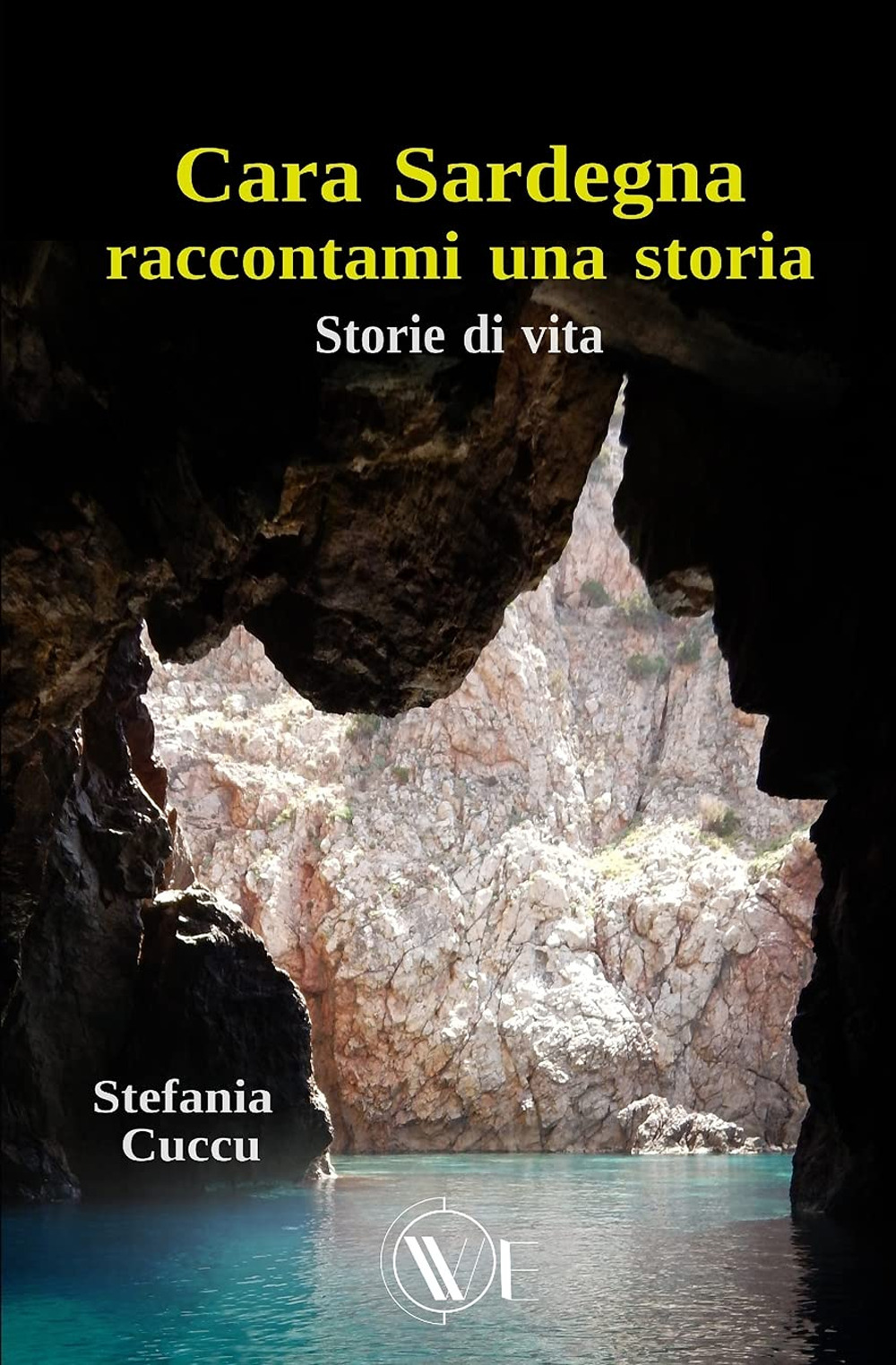 Cara Sardegna raccontami una storia. Storie di vita