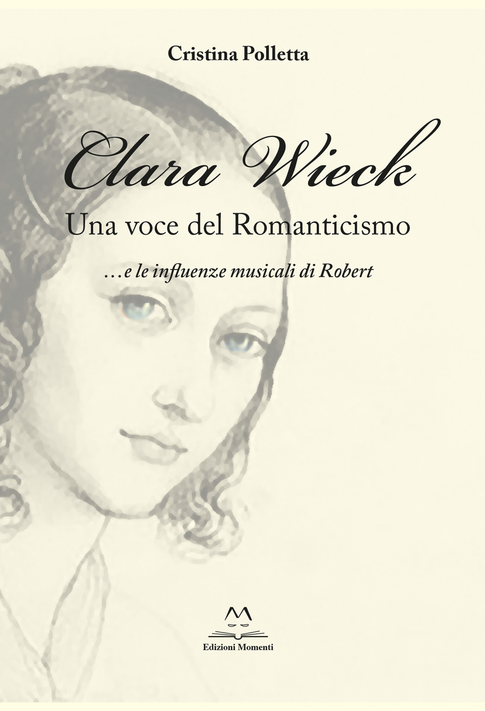 Clara Wieck. Una voce del Romanticismo… e le influenze musicali di Robert