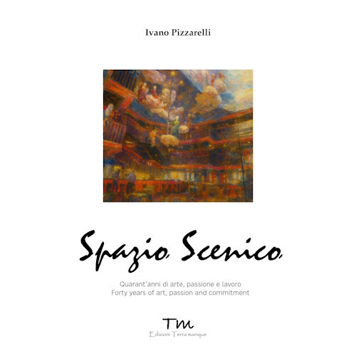 Spazio scenico. Quarant’anni di arte, passione e lavoro