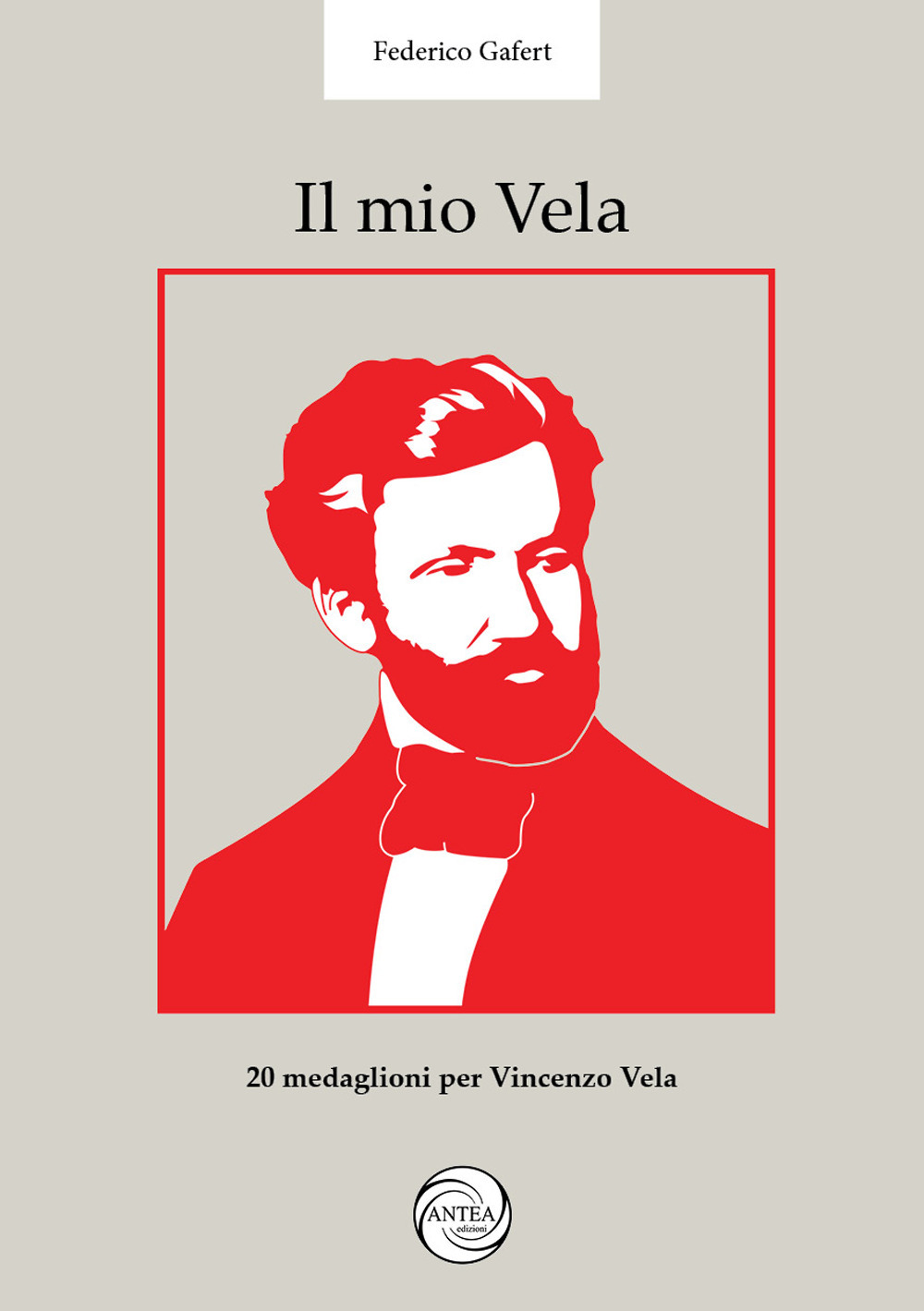 Il mio Vela. 20 medaglioni per il bicentenario di Vincenzo Vela scultore (1820-1891)