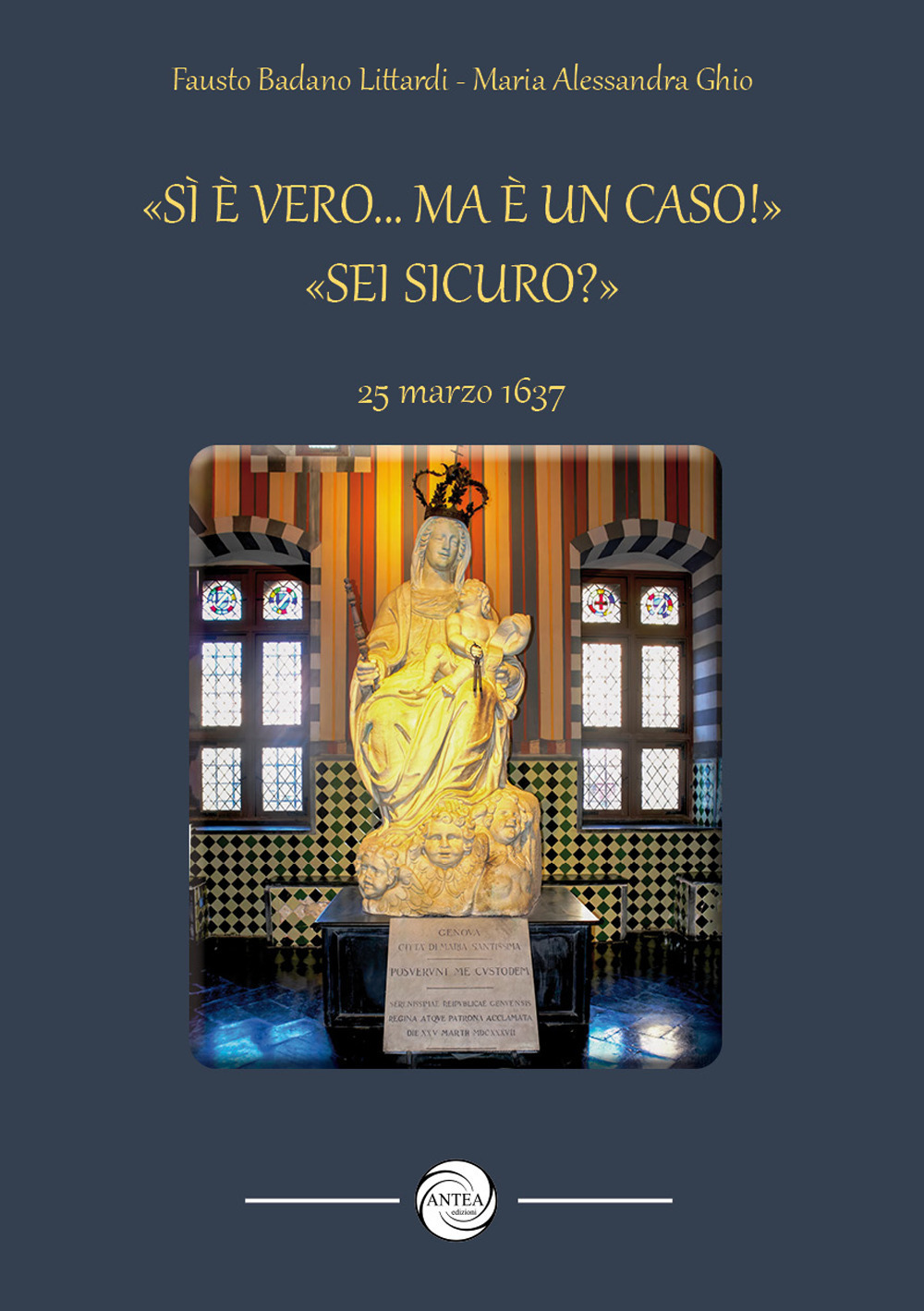 «Sì è vero... ma è un caso!» «Sei sicuro?». 25 marzo 1637