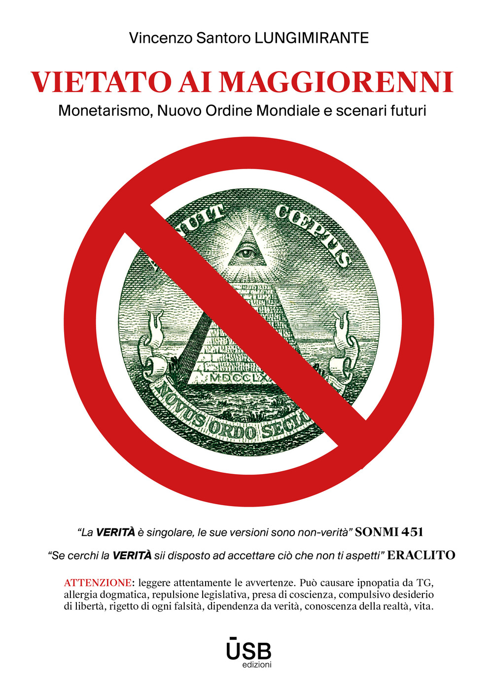 Vietato ai maggiorenni. Monetarismo, Nuovo Ordine Mondiale e scenari futuri