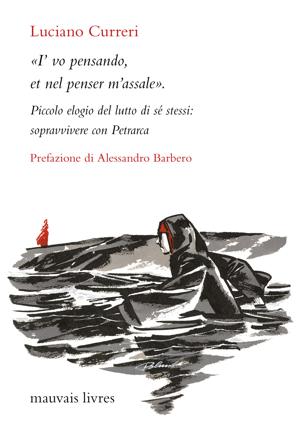 «I'vo pensando, et nel penser m'assale». Piccolo elogio del lutto di sé stessi: sopravvivere con Petrarca