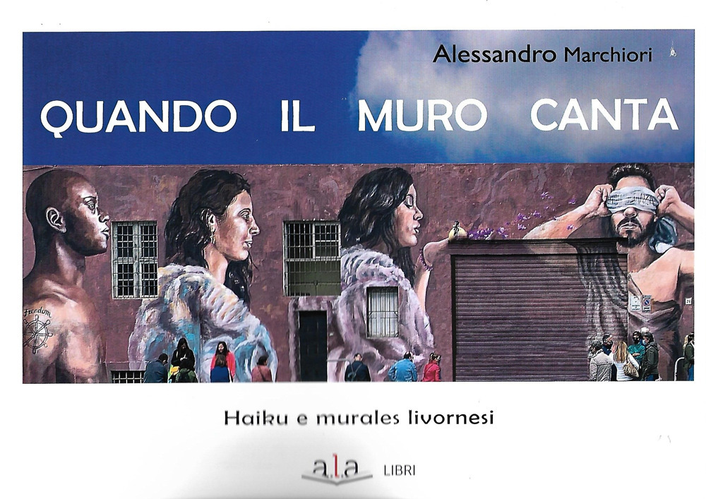Quando il muro canta. Haiku e murales livornesi