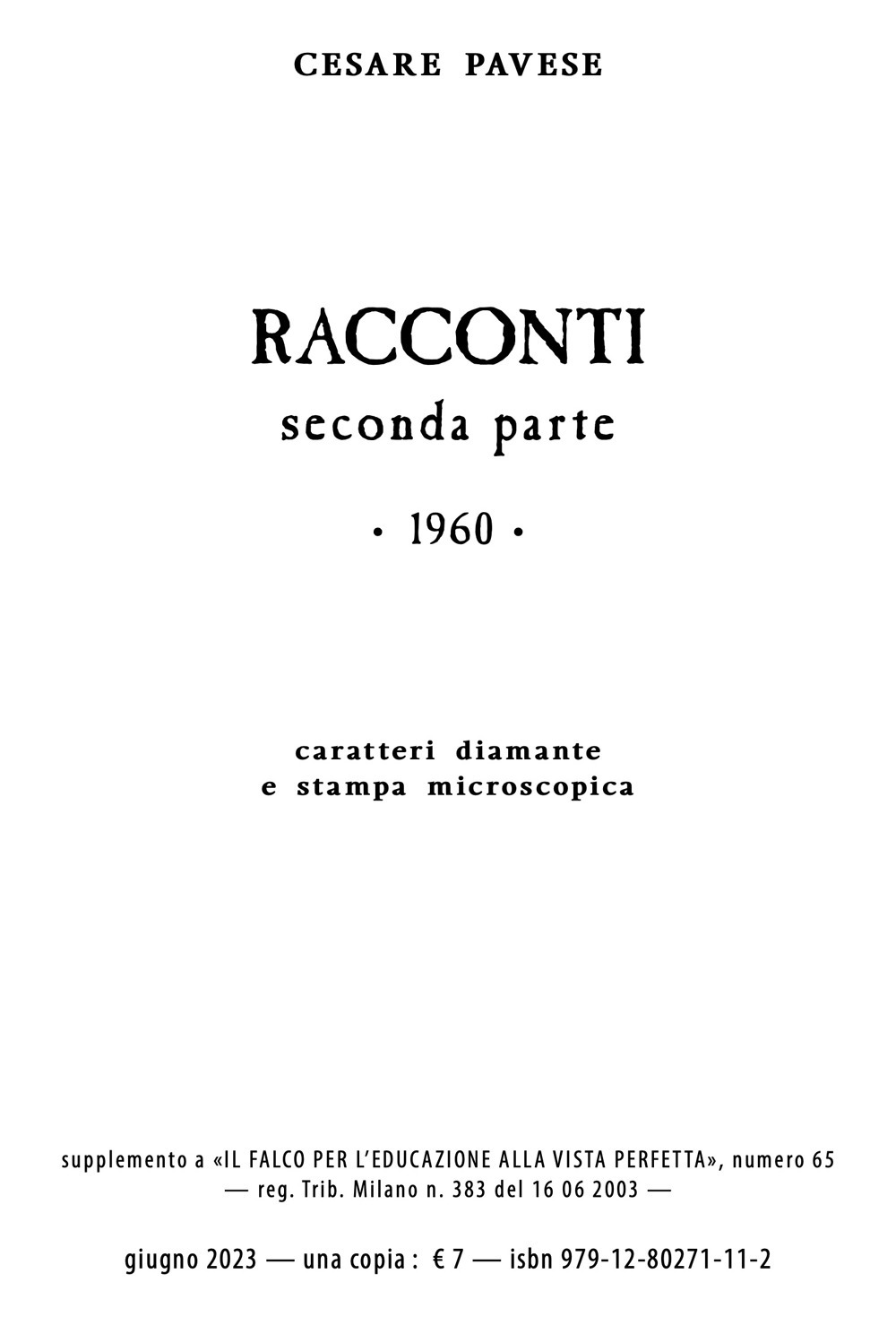 Racconti. Vol. 2: Fedeltà, Casa al mare, I mendicanti, Vocazione, Il Capitano, La famiglia, Il nome (e altri 35 racconti originali)