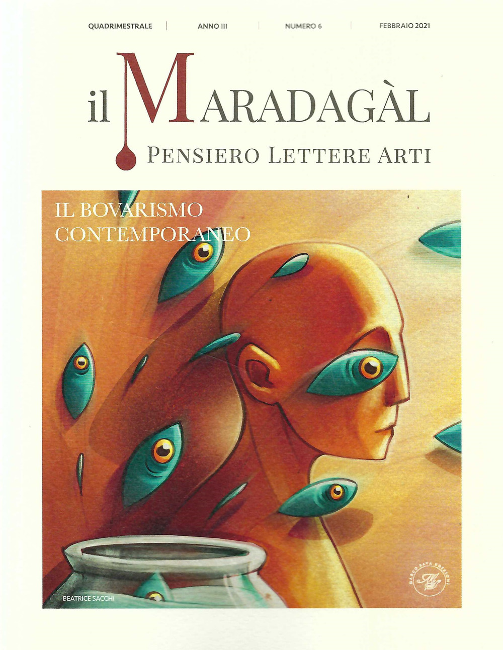 Il Maradagàl. Pensiero lettere arti. Vol. 6: Il bovarismo contemporaneo