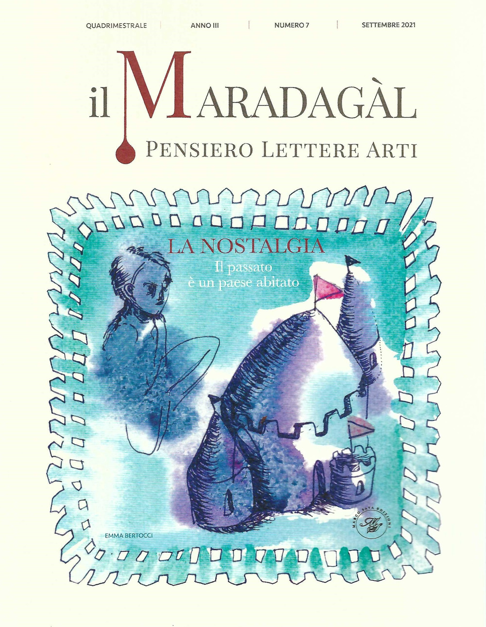 Il Maradagàl. Pensiero lettere arti. Vol. 7: Il passato è un paese abitato