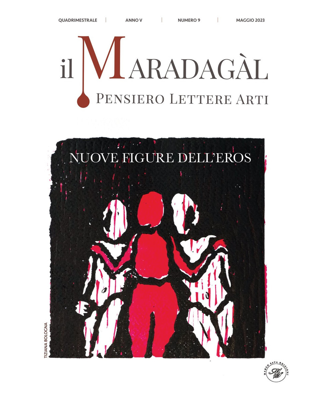 Il Maradagàl. Pensiero lettere arti. Vol. 9: Nuove figure dell'eros