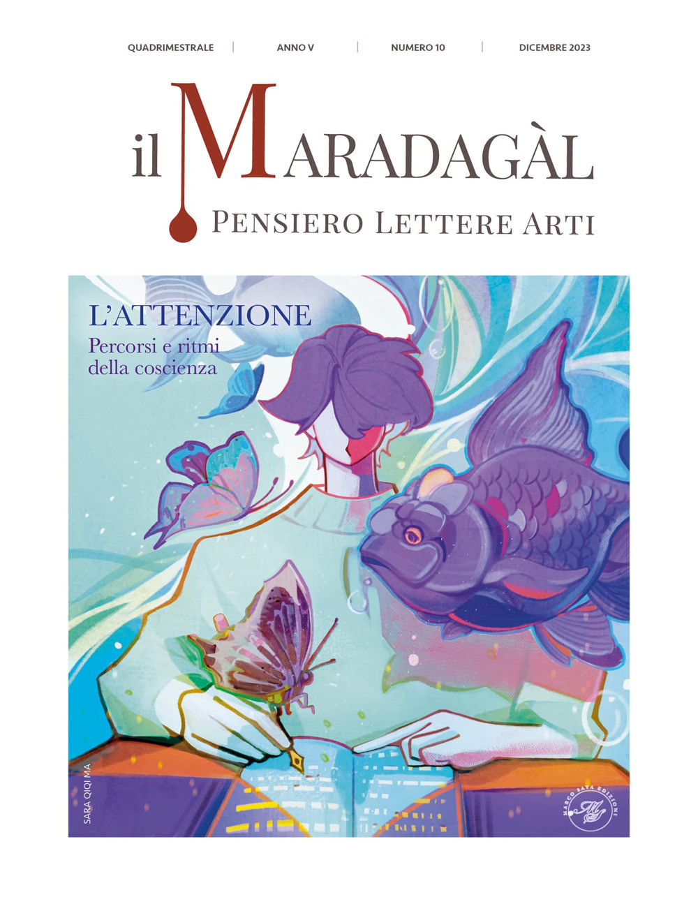 Il Maradagàl. Pensiero lettere arti. Vol. 10: L' attenzione. Percorsi e ritmi della coscienza