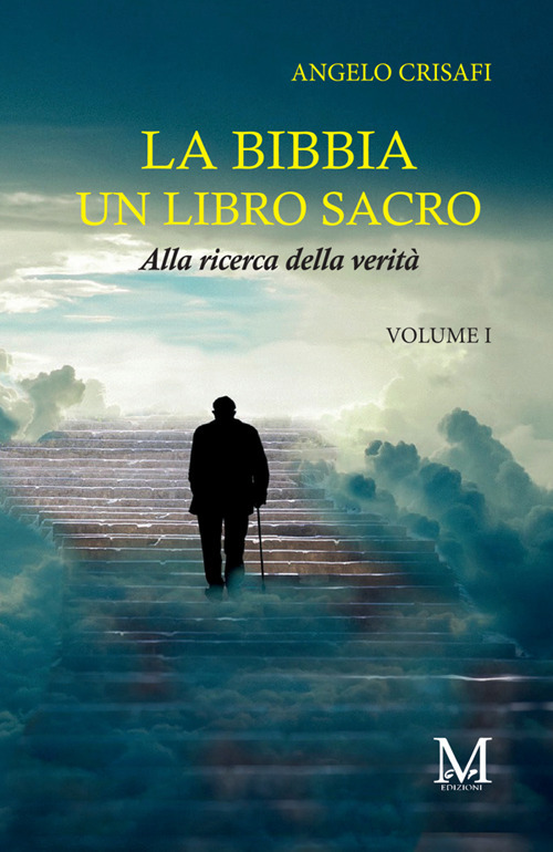 La Bibbia un libro sacro. Vol. 1: Alla ricerca della verità