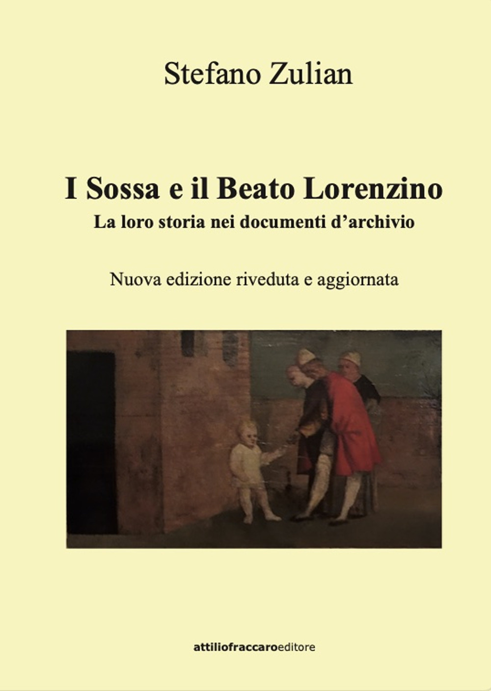 I Sossa e il Beato Lorenzino. La loro storia nei documenti d'archivio