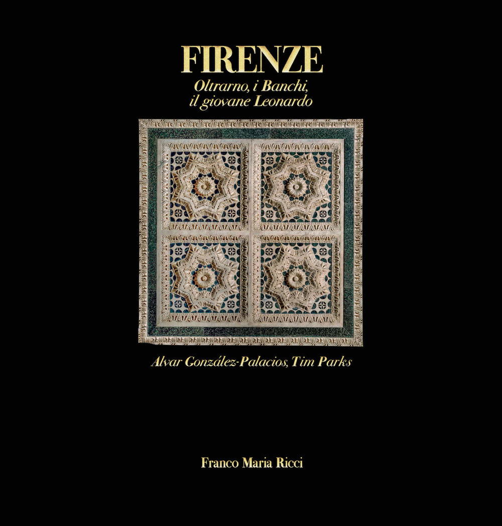 Firenze. Oltrarno, i Banchi, il giovane Leonardo