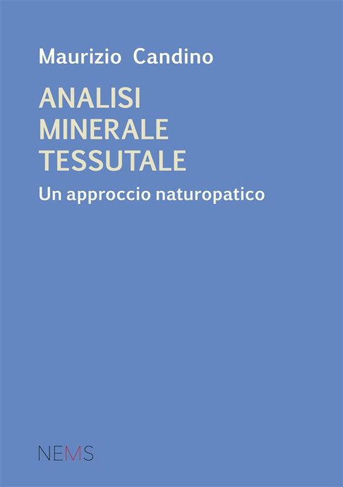 Analisi minerale tessutale. Un approccio naturopatico