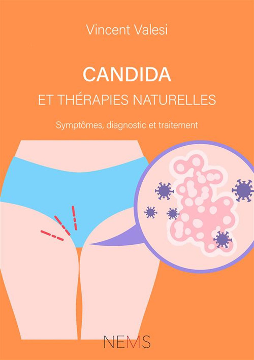 Candida et Thérapies naturelles. Symptômes, diagnostic et traitement