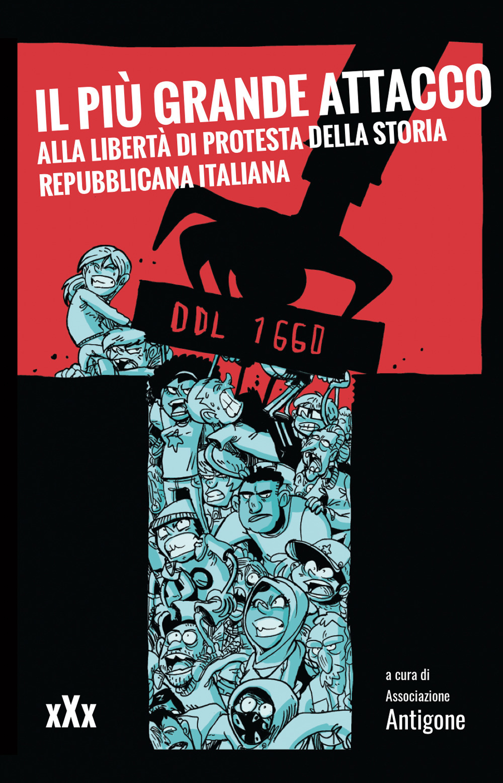 Il più grande attacco alla libertà di protesta della storia repubblicana italiana