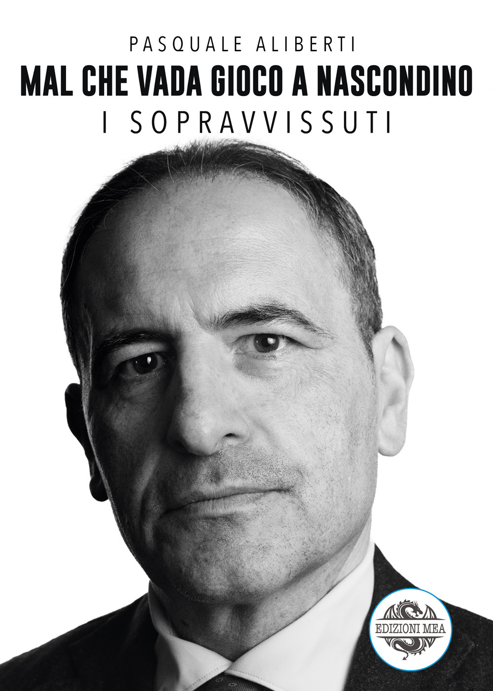 Mal che vada gioco a nascondino. I sopravvissuti