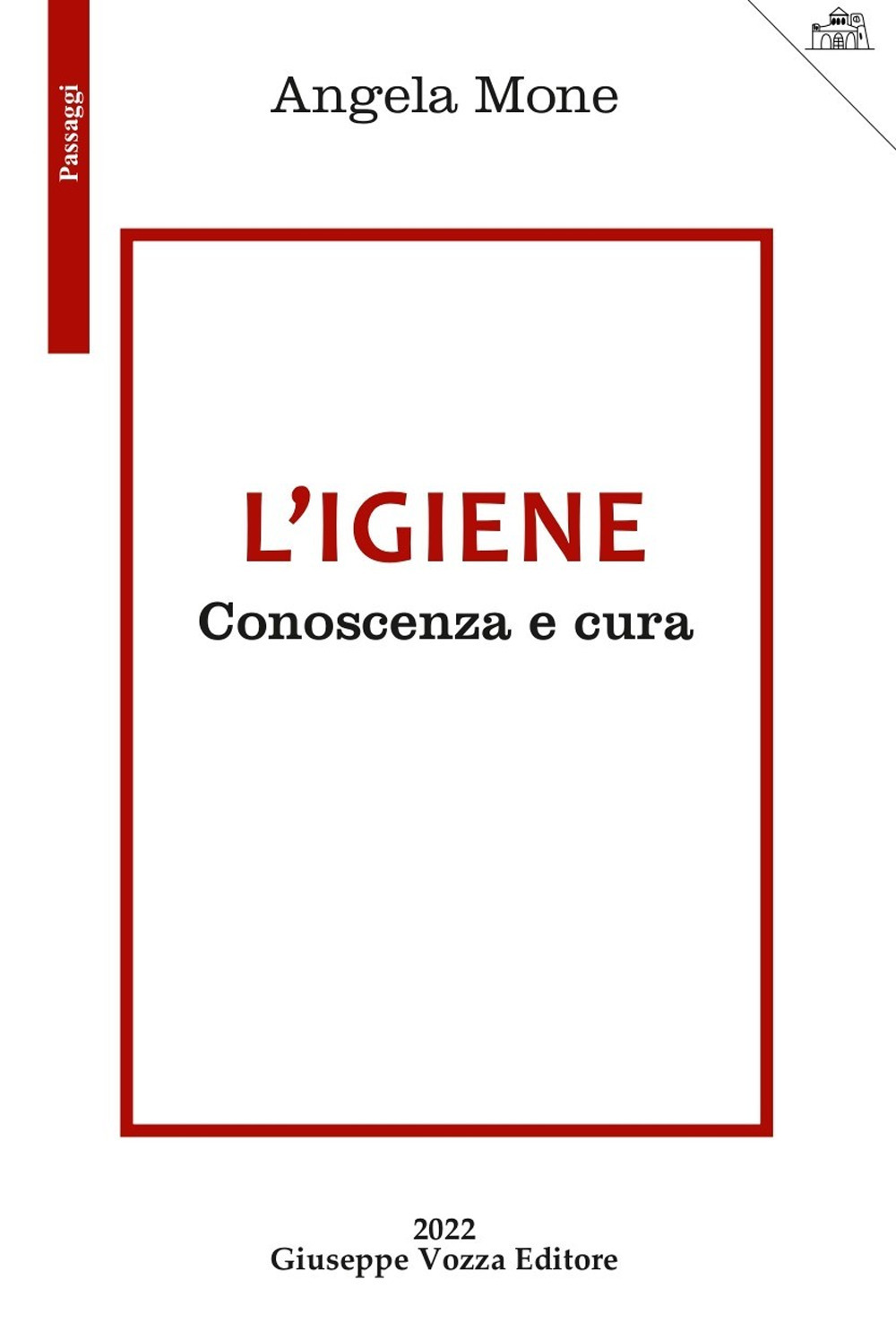 L'igiene. Conoscenza e cura