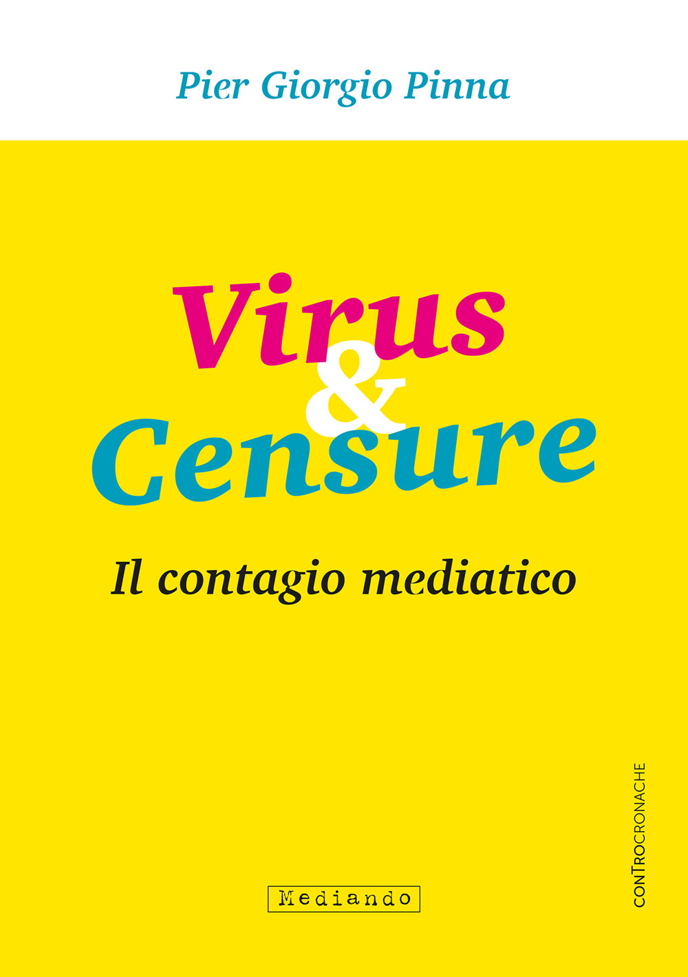 Virus & censure. Il contagio mediatico
