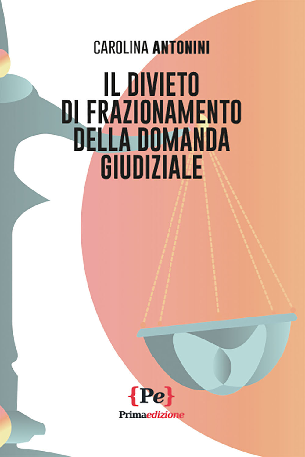Il divieto di frazionamento della domanda giudiziale