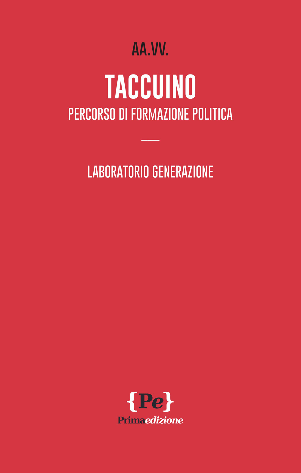 Taccuino. Percorso di formazione politica. Laboratorio generazione