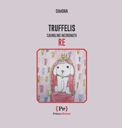 Truffelis. Cagnolino incoronato Re
