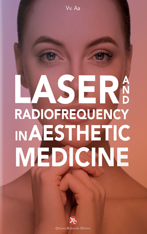 Laser and radiofrequency in aesthetic medicine