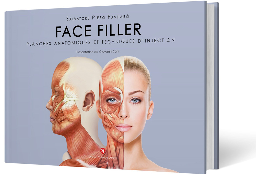 Face filler. Planches anatomiques et techniques d'injection