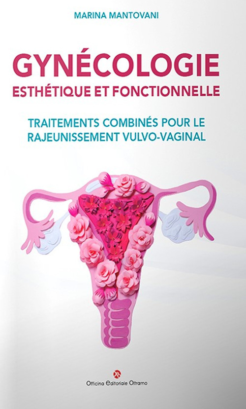 Gynécologie esthétique et fonctionnelle. Traitements combinés pour le rajeunissement vulvo-vaginal