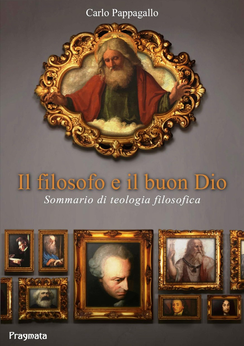 Il filosofo e il buon Dio. Sommario di teologia filosofica