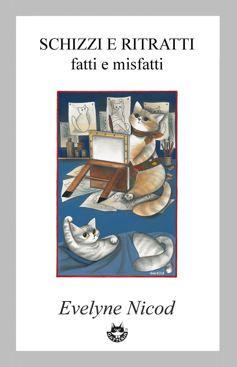 Schizzi e ritratti. Fatti e misfatti