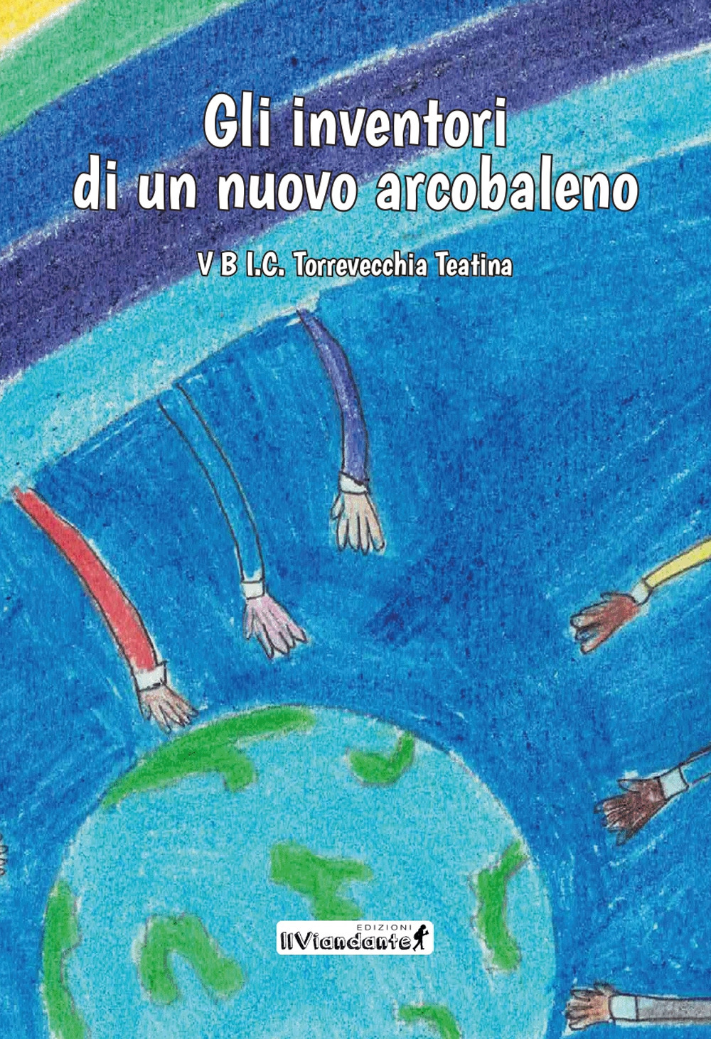 Gli inventori di un nuovo arcobaleno